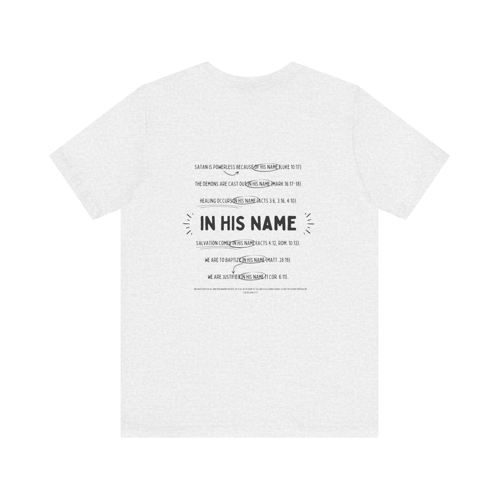 In His Name - T-Shirt