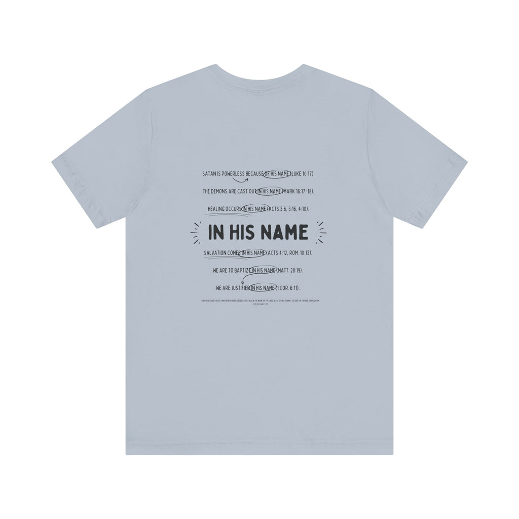 In His Name - T-Shirt