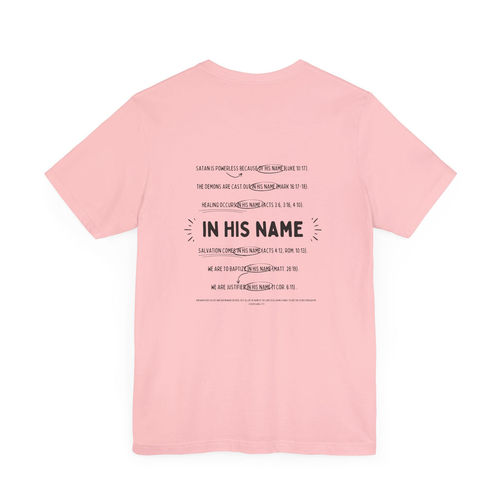In His Name - T-Shirt