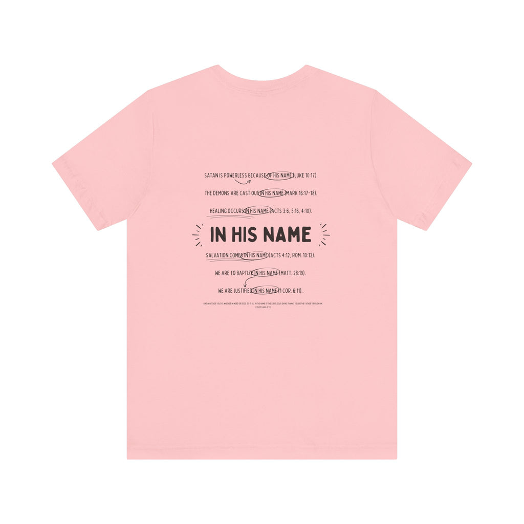 In His Name - T-Shirt