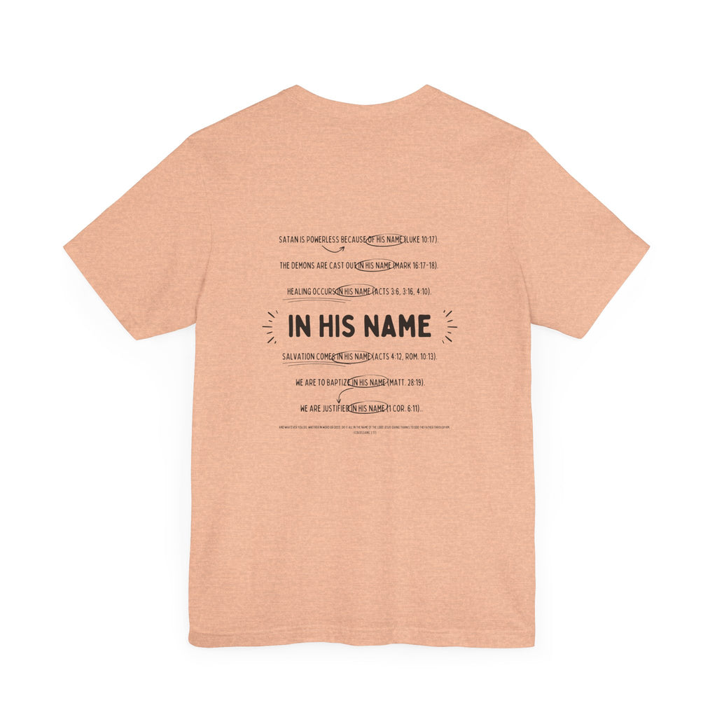 In His Name - T-Shirt