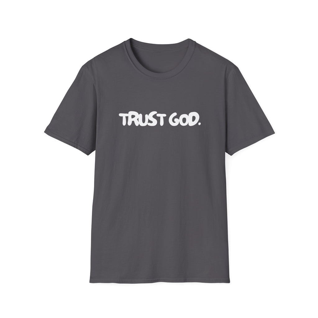 Trust God - T-Shirt