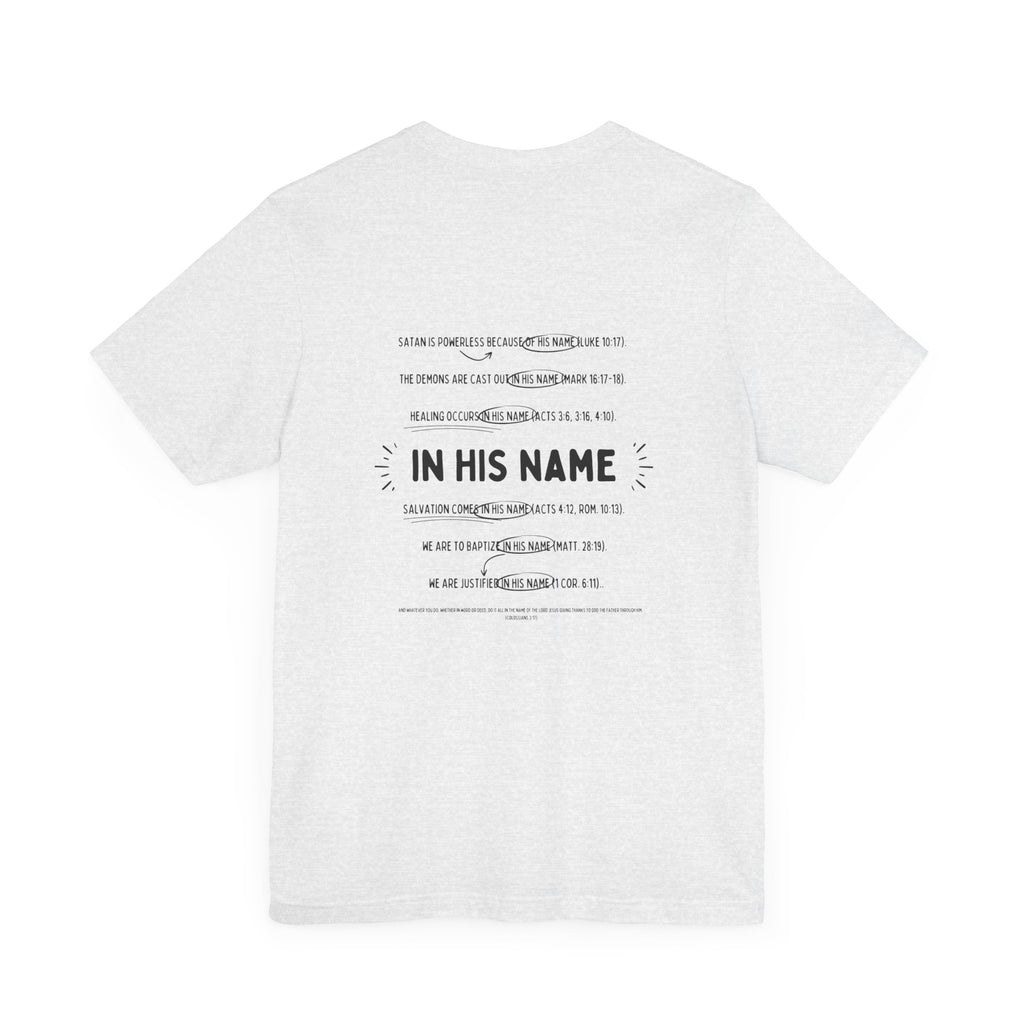 In His Name - T-Shirt