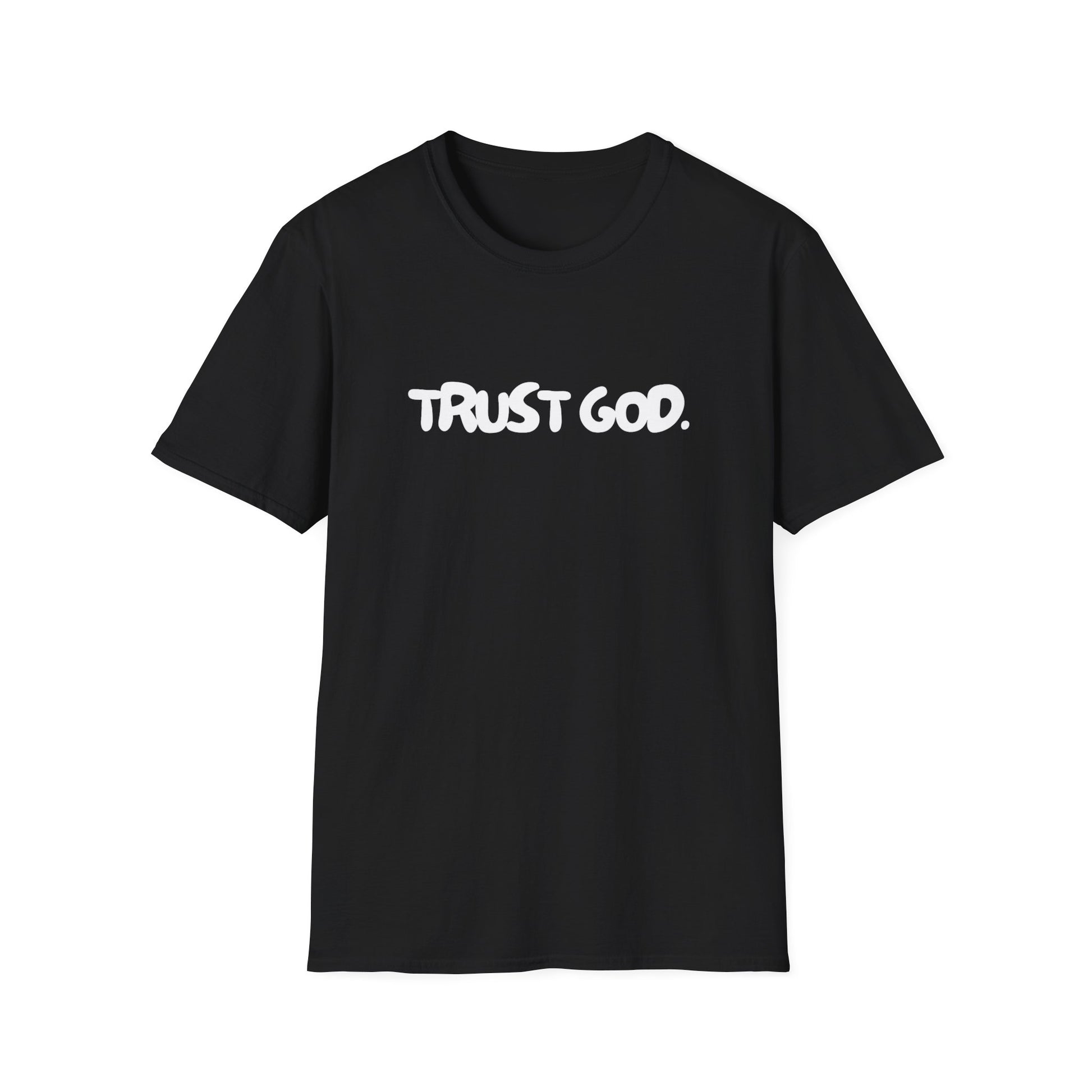 Trust God - T-Shirt