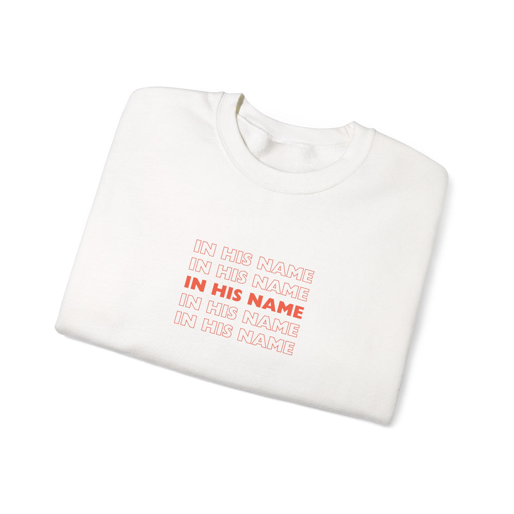 In His Name Repeat - Crewneck Sweatshirt