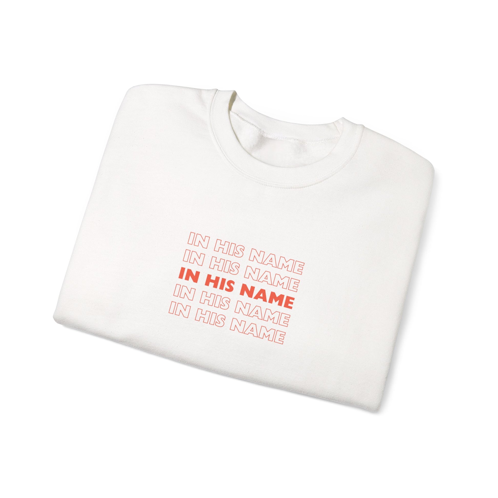 In His Name Repeat - Crewneck Sweatshirt