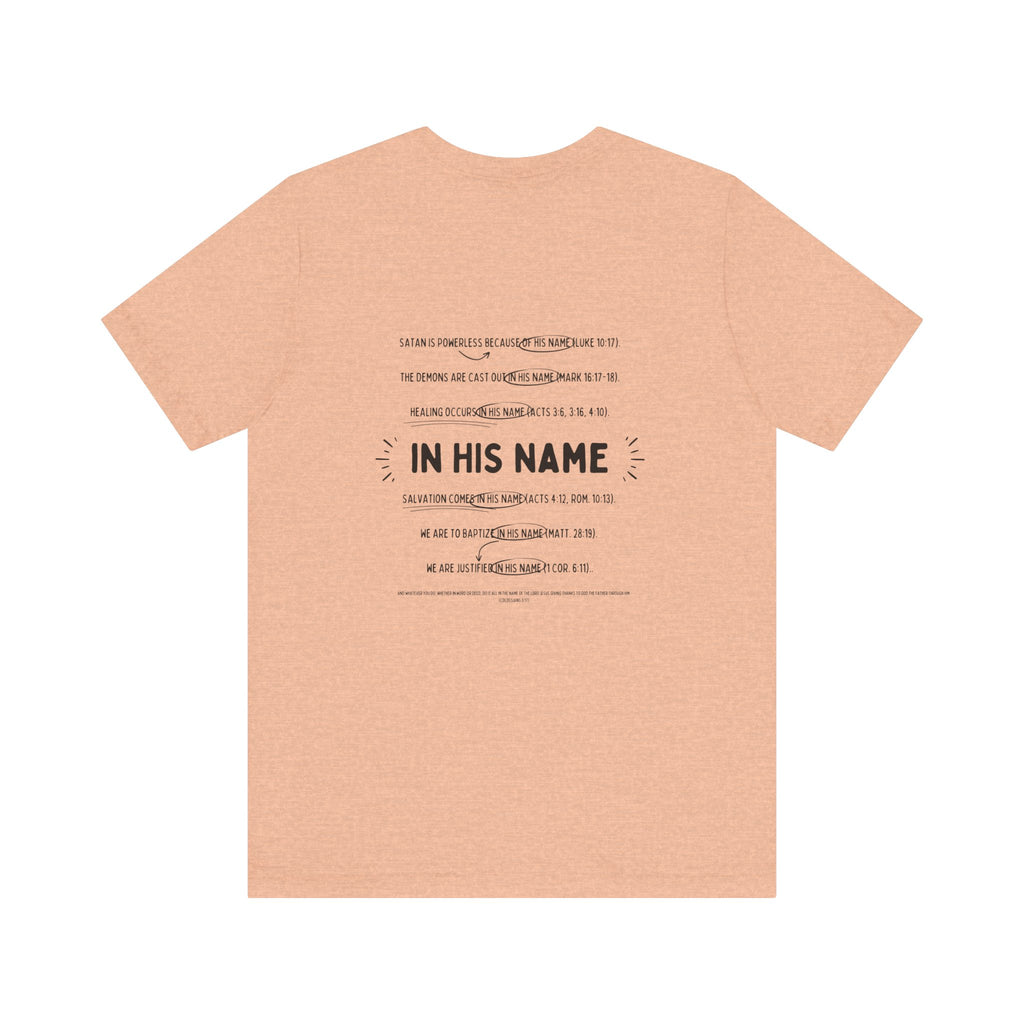 In His Name - T-Shirt