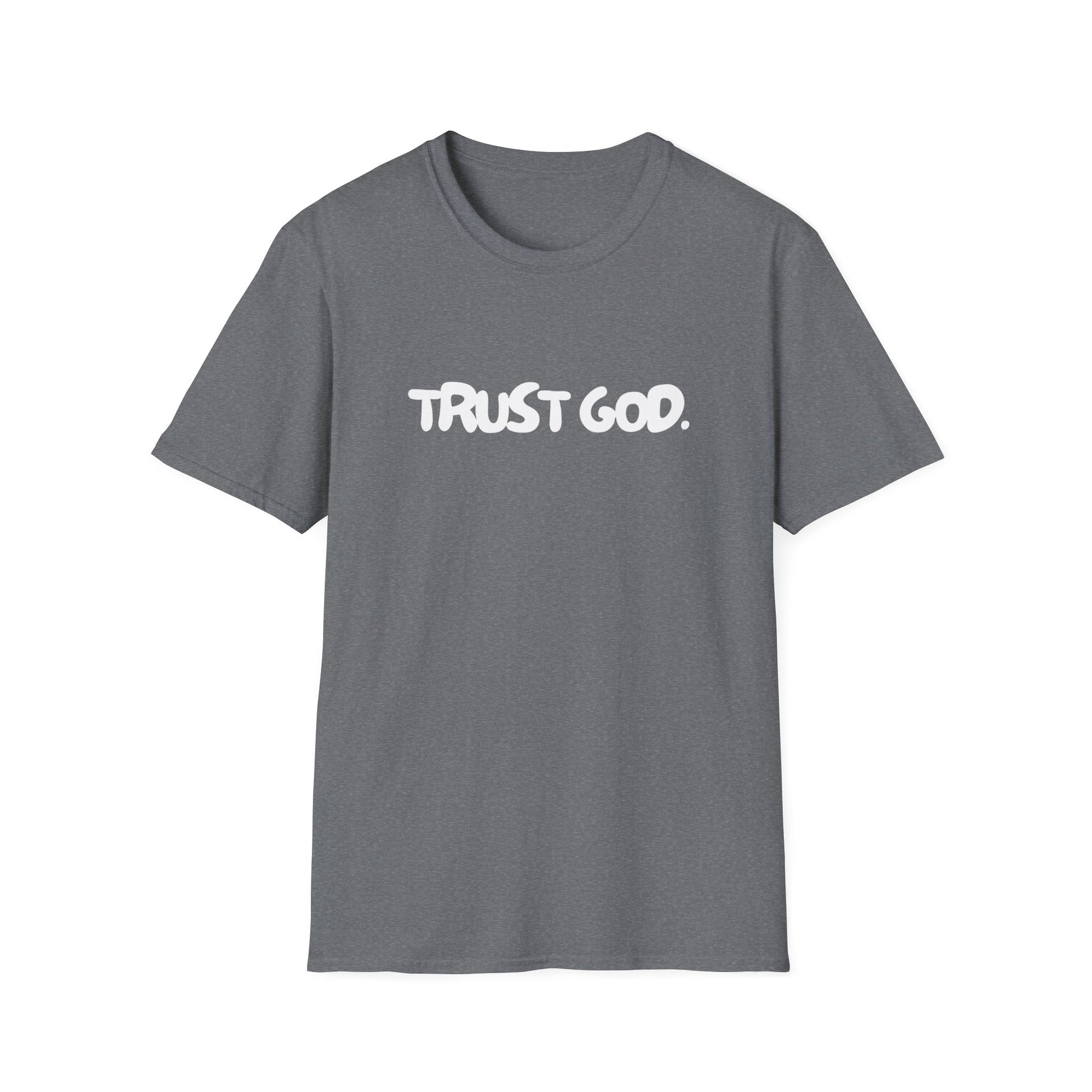 Trust God - T-Shirt